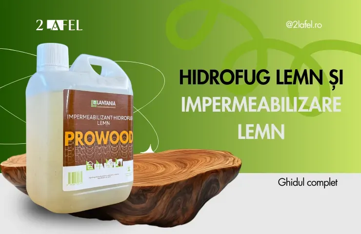 Hidrofug lemn si impermeabilizare lemn